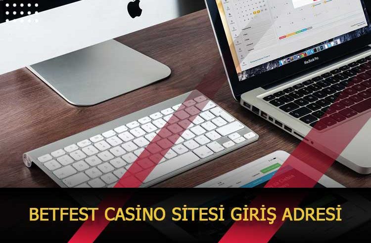Betfest Casino Sitesi Giriş Adresi