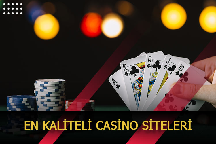 En Kaliteli Casino Siteleri