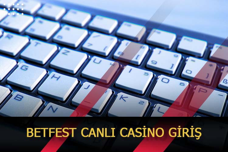 Betfest Canlı Casino Giriş