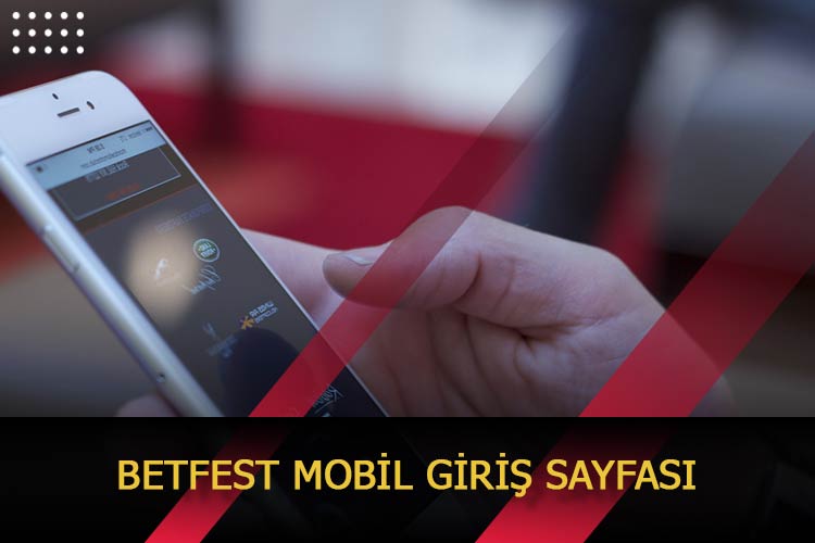 Betfest Mobil Giriş Sayfası