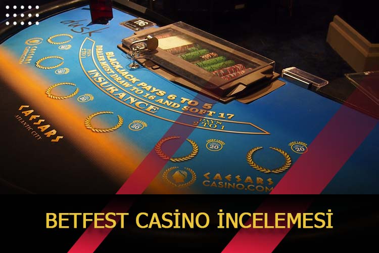 Betfest Casino Site İncelemesi