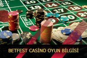 betfest casino oyun bilgisi