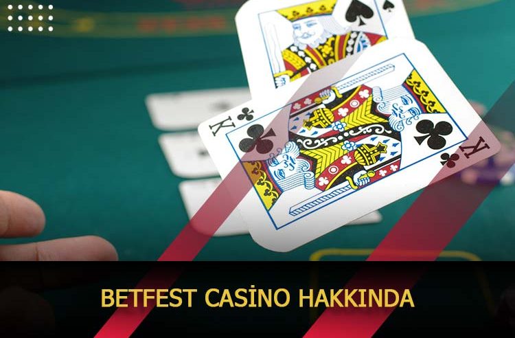 Betfest Casino Hakkında