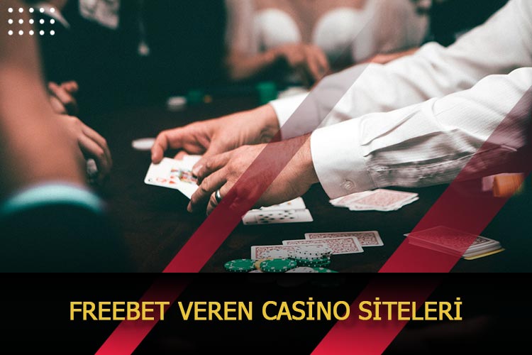 Freebet Veren Casino Siteleri