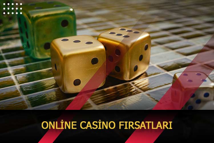 Online Casino Fırsatları