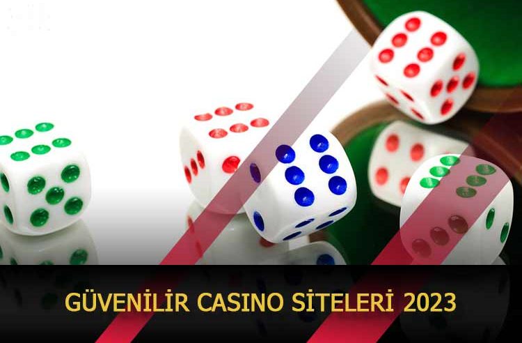 Güvenilir Casino Siteleri 2023