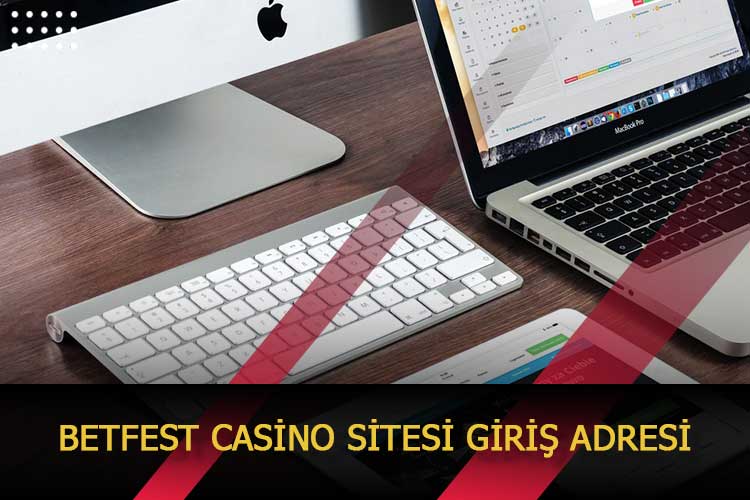 Betfest Casino Sitesi Giriş Adresi