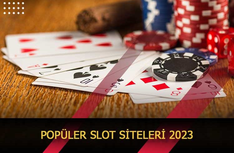 Popüler Slot Siteleri 2023