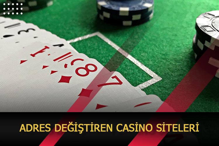 Adres Değiştiren Casino Siteleri