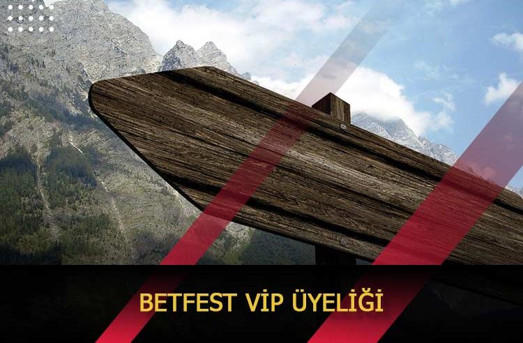 Betfest Vip Üyeliği