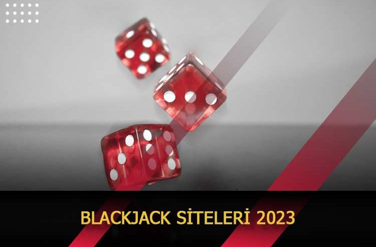 Blackjack Siteleri 2023