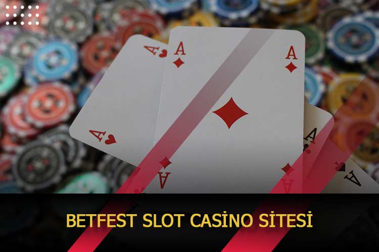 Betfest Slot Casino Sitesi