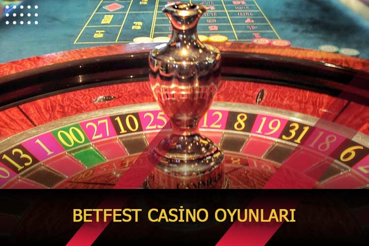 Betfest Casino Oyunları